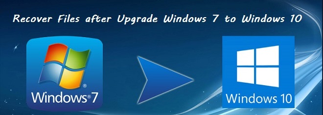 Data Recovery after Upgrade Windows 7 to Windows 10